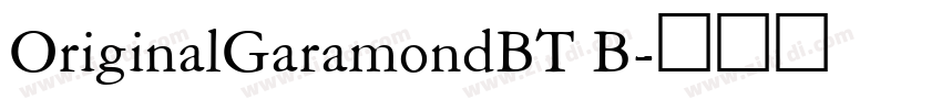 OriginalGaramondBT B字体转换